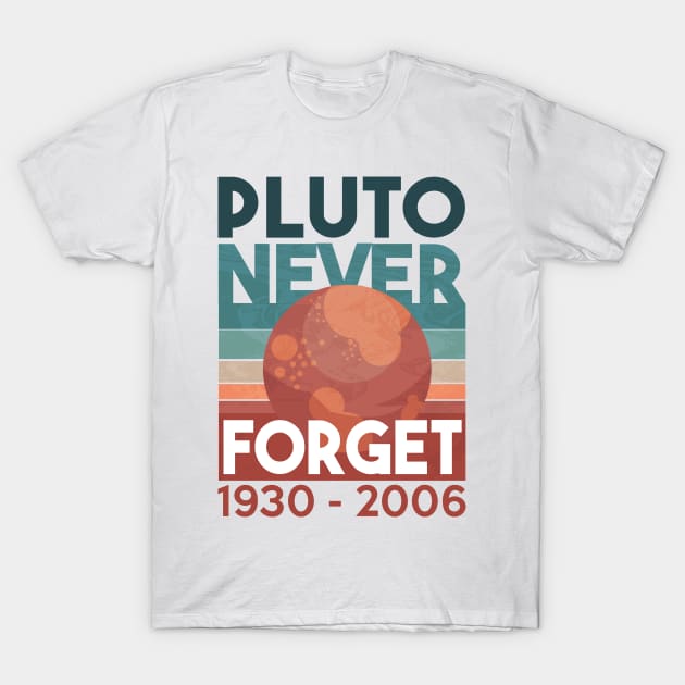 Pluto Never Forget 1930 - 2006 T-Shirt by funkyteesfunny